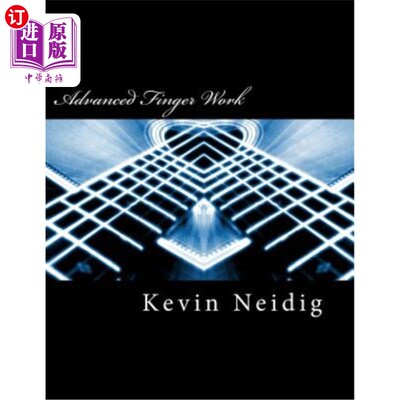 海外直订Advanced Finger Work: Scale and Arpeggio Training for the Intermediate Guitarist 高级指法：中级吉他手的音阶
