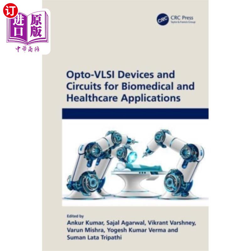 海外直订医药图书Opto-VLSI Devices and Circuits for Biomedical an... 用于生物医学和医疗保健应用的光电vlsi器件和电路