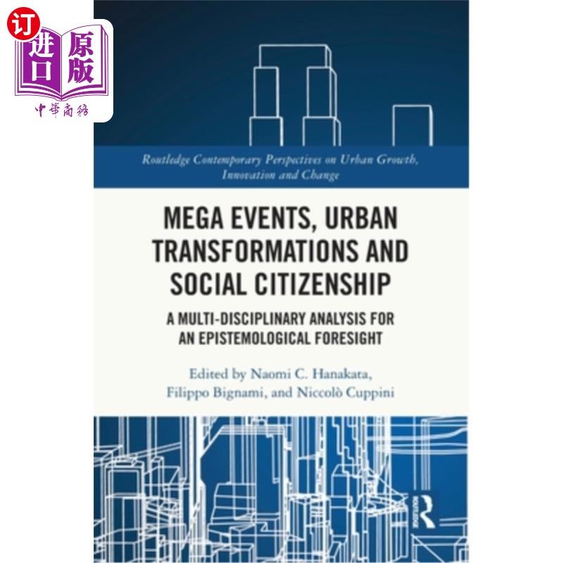 海外直订Mega Events, Urban Transformations and Social Citizenship: A Multi-Disciplinary  大型事件、城市转型与社会公