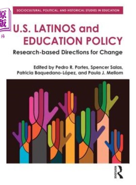 海外直订U.S. Latinos and Education Policy: Research-Based Directions for Change 美国拉丁美洲和教育政策：基于研究的