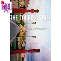 海外直订The Tourist State: Performing Leisure, Liberalism, and Race in New Zealand 旅游国家:在新西兰表演休闲、自由