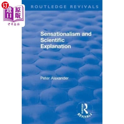 海外直订Sensationalism and Scientific Explanation 哗众取宠与科学解释