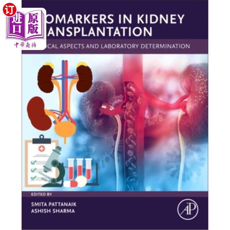 海外直订Biomarkers in Kidney Transplantation: Clinical Aspects and Laboratory Determinat 肾移植中的生物标志物：临床