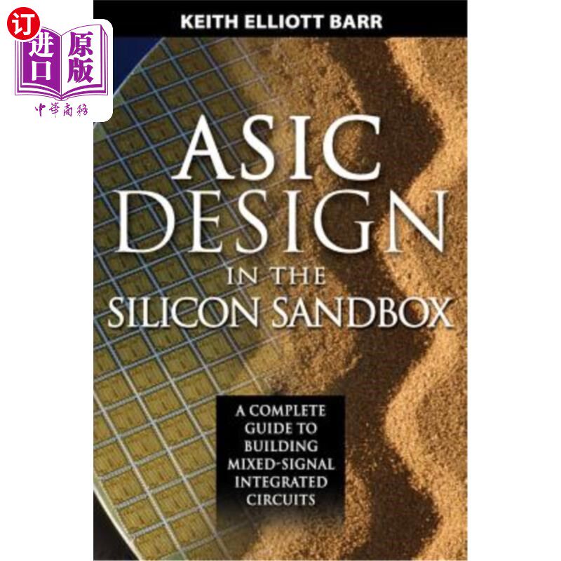 海外直订ASIC Design in the Silicon Sandbox: A Complete Guide to Building Mixed-Signal In 硅沙箱中的ASIC设计:构建混