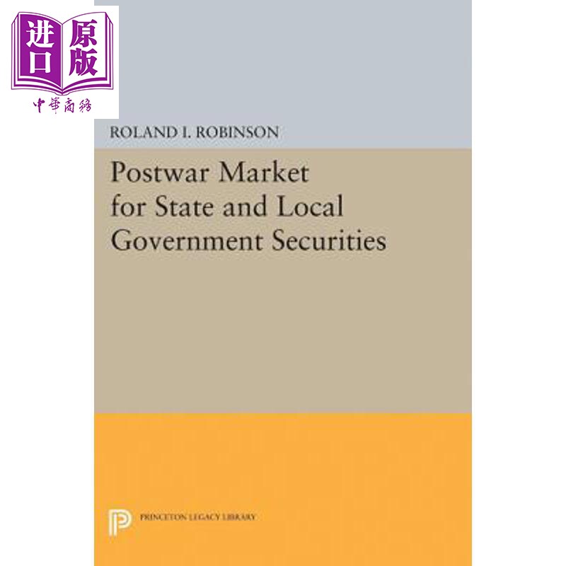 预售 国家和地方政府证券的战后市场 Postwar Market for State and Local Government Securities Roland I Robinson【中商原版】