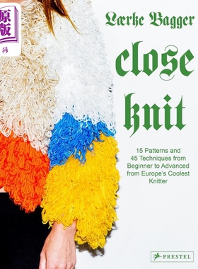 Close Knit 进口艺术 紧密针织：15种图案和45种技术【中商原版】
