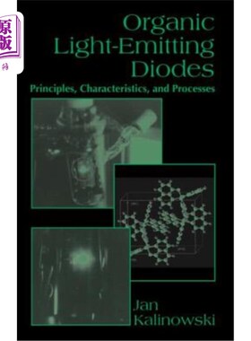 海外直订Organic Light-Emitting Diodes: Principles, Characteristics & Processes 有机发光二极管：原理、特性和工艺