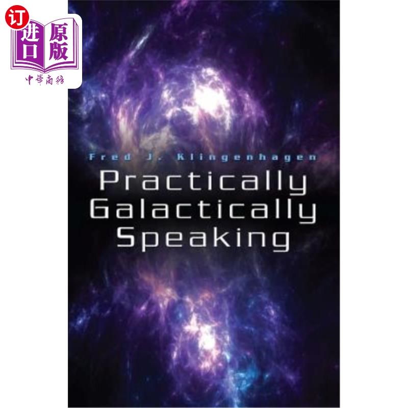 海外直订practically galactically speaking 从银河系的角度来说