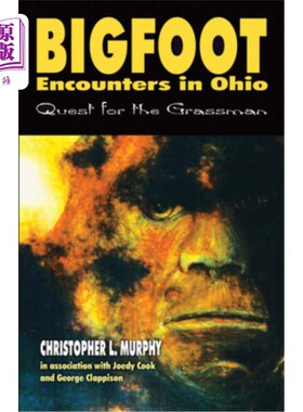 海外直订Bigfoot Encounters in Ohio: Quest for the Grassman 俄亥俄州大脚怪遭遇战（Sd）：寻找格拉斯曼