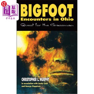 海外直订Bigfoot Encounters in Ohio: Quest for the Grassman 俄亥俄州大脚怪遭遇战（Sd）：寻找格拉斯曼