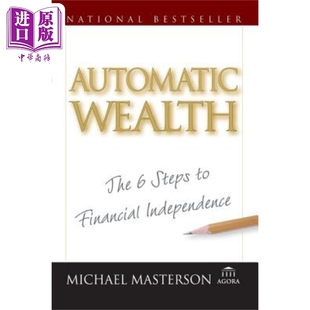 Independence Automatic The Wealth 英文原版 Steps Six Financial 预售 自然致富：走向财务独立 6个步骤 中商原版