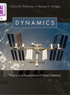 海外直订Dynamics: Theory and Application of Kane's Method 动力学:凯恩方法的理论与应用