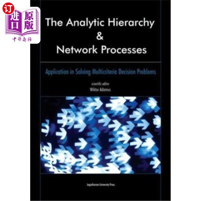 海外直订The Analytic Hierarchy and Network Processes: Application in Solving Multicriter 层次分析法和过程:在解
