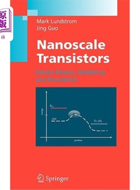 海外直订Nanoscale Transistors: Device Physics, Modeling and Simulation 纳米晶体管：器件物理、建模和模拟