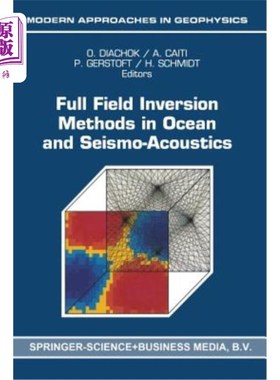 海外直订Full Field Inversion Methods in Ocean and Seismo-Acoustics 海洋和地震声学中的全场反演方法