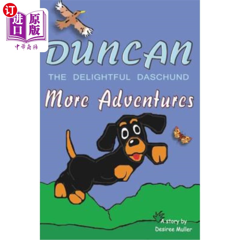 海外直订Duncan - The Delightful Daschund - More Adventures 邓肯-令人愉快的达斯chund-更多的冒险