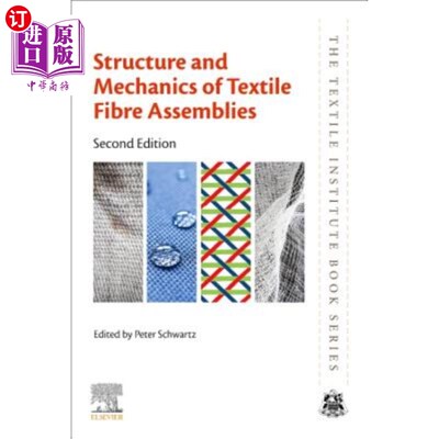 海外直订Structure and Mechanics of Textile Fibre Assemblies 纺织纤维组件的结构与力学“，