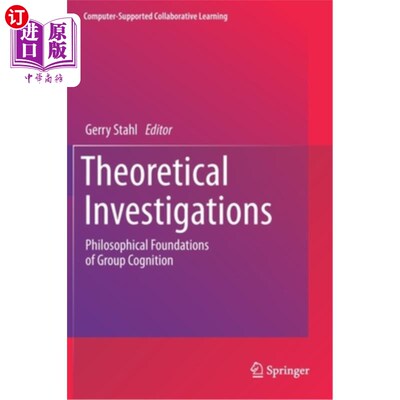 海外直订Theoretical Investigations: Philosophical Foundations of Group Cognition 理论考察:群体认知的哲学基础
