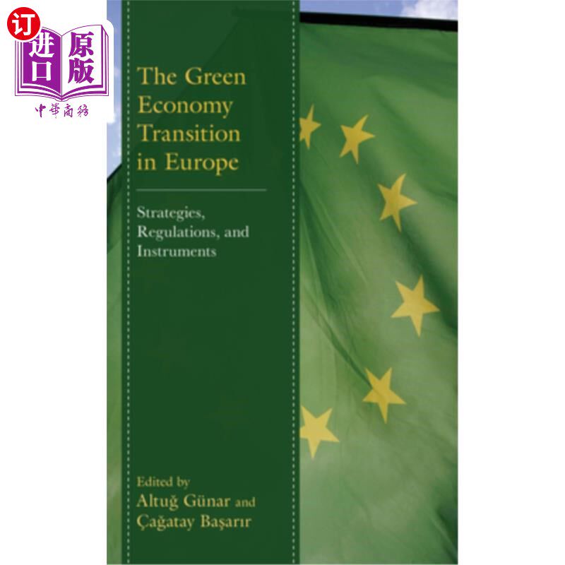 海外直订The Green Economy Transition in Europe: Strategies, Regulations, and Instruments The Green