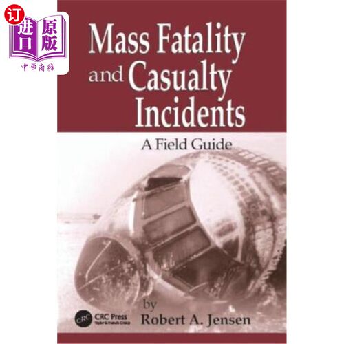 海外直订Mass Fatality and Casualty Incidents: A Field Guide 大规模伤亡事件:现场指南