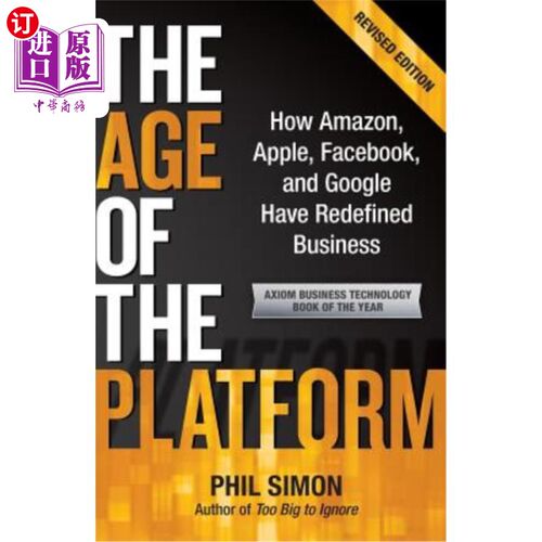 按需印刷The Age of the Platform: How Amazon, Apple, Facebook, and Google Have Redefined  平台时代:亚马逊、苹果、Fac
