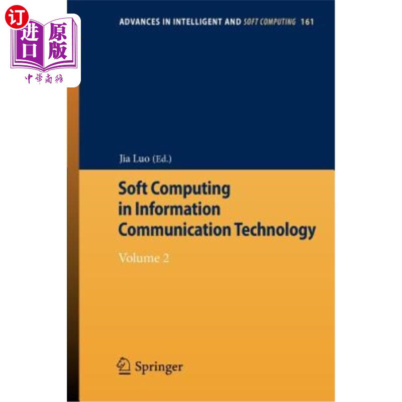 海外直订Soft Computing in Information Communication Technology: Volume 2 信息通信技术中的软计算:第二卷
