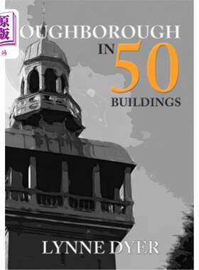 海外直订Loughborough in 50 Buildings 拉夫堡的50栋建筑
