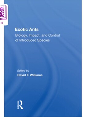 海外直订Exotic Ants: Biology, Impact, and Control of Introduced Species 外来蚂蚁：引进物种的生物学、影响和控制