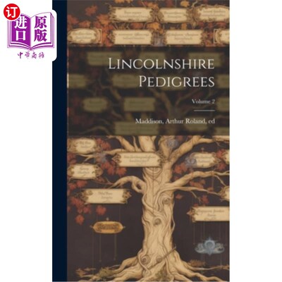 海外直订Lincolnshire Pedigrees; Volume 2 林肯郡的谱系;卷2
