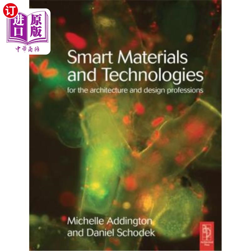 海外直订Smart Materials and Technologies: For the Architecture and Design Professions 智能材料与技术：建筑与设计专