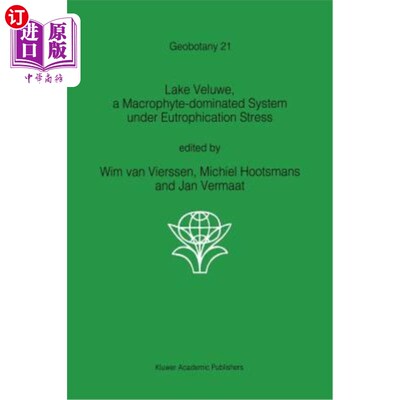 海外直订Lake Veluwe, a Macrophyte-Dominated System Under Eutrophication Stress 富营养化胁迫下的大型植物主导系统