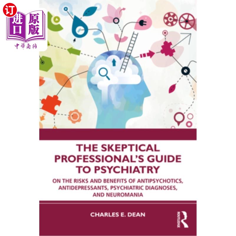 海外直订医药图书The Skeptical Professional's Guide to Psychiatry: On the Risks and Benefits of A 持怀疑态度的专业精