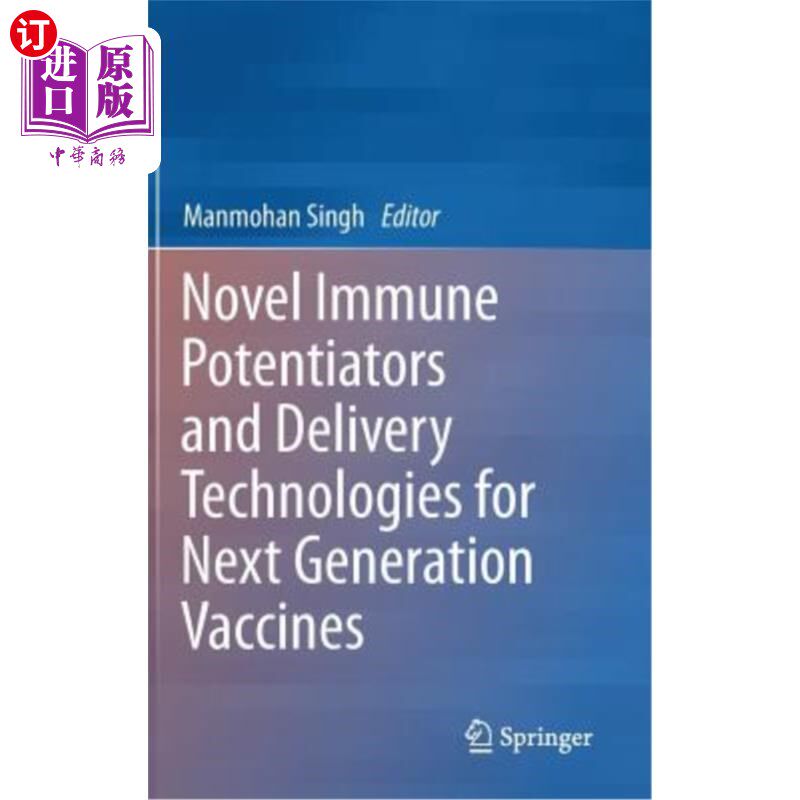 海外直订医药图书Novel Immune Potentiators and Delivery Technologies for Next Generation Vaccines 新一代疫苗的免疫增