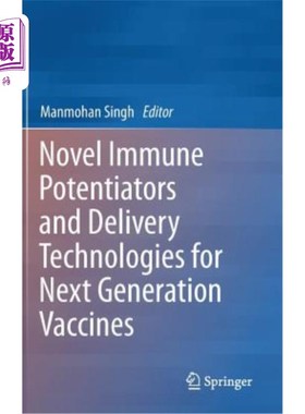 海外直订医药图书Novel Immune Potentiators and Delivery Technologies for Next Generation Vaccines 新一代疫苗的免疫增
