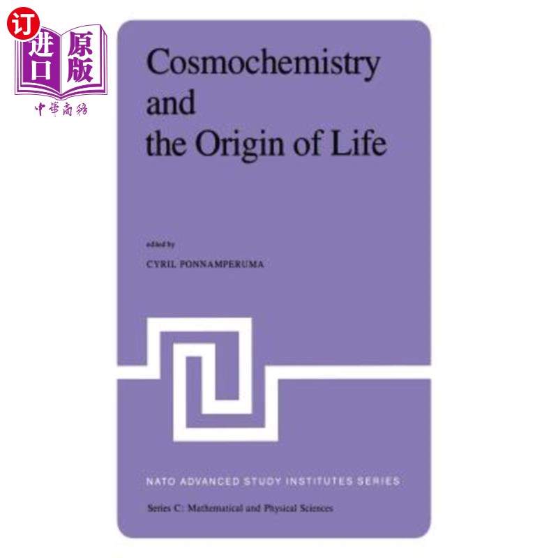 海外直订Cosmochemistry and the Origin of Life: Proceedings of the NATO Advanced Study In 宇宙化学与生命起源：1981年