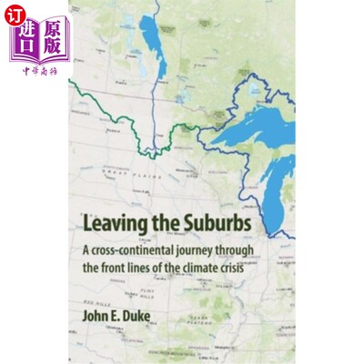 海外直订Leaving the Suburbs: A cross-continental journey through the front lines of the  离开郊区:穿越气候危机前线
