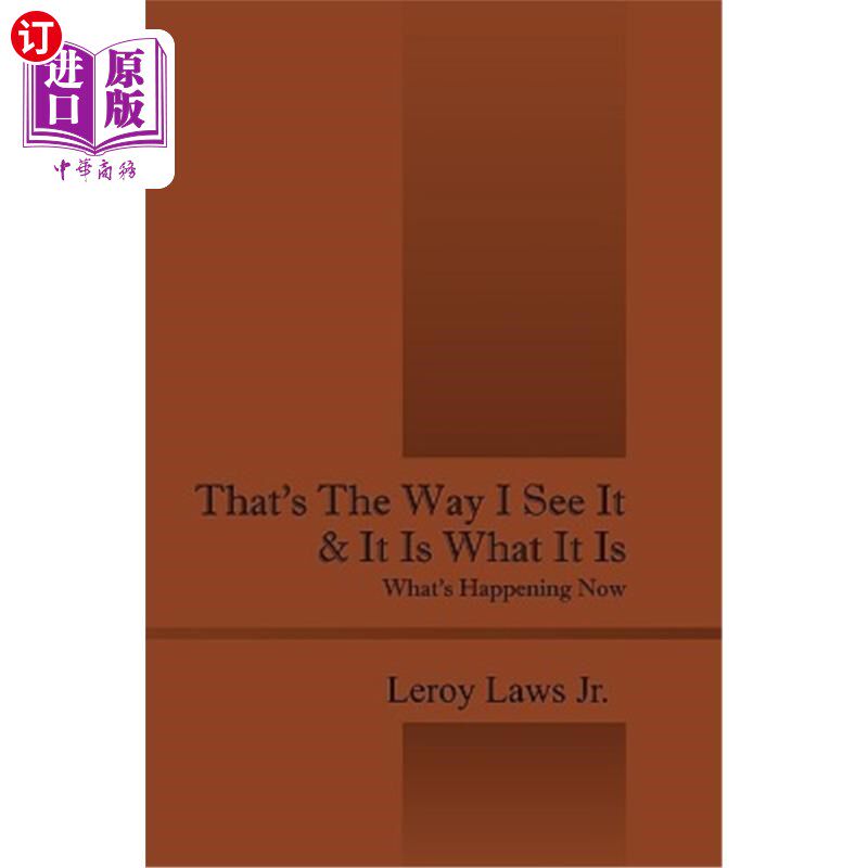 【中商海外直订】thats the way i see it & it is what it is: what