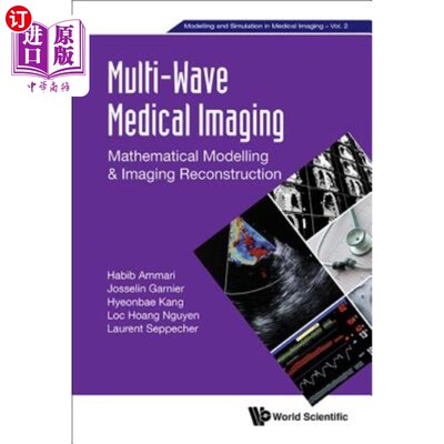 海外直订医药图书Multi-Wave Medical Imaging: Mathematical Modelling and Imaging Reconstruction 多波医学成像：数学建