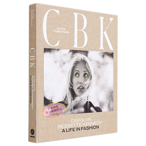 CBK生活时尚 英文原版 Carolyn Bessette Kennedy A Life in Fashion Sunita K Nair 极简主义穿搭 服饰搭配【中商原版】