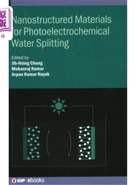 海外直订Nanostructured Materials for Photoelectrochemical Water Splitting 光电化学拆分水的纳米结构材料