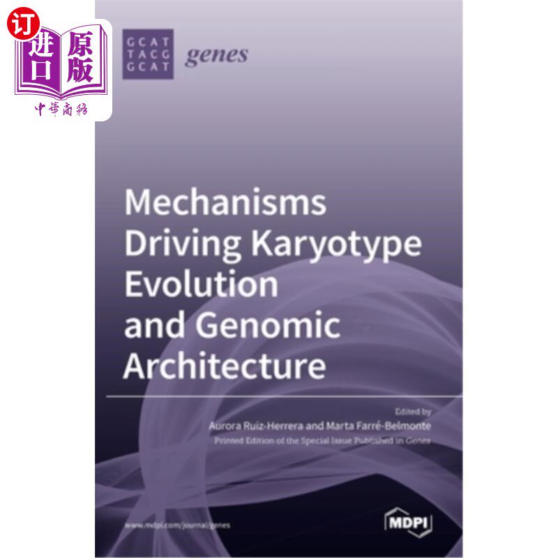 海外直订Mechanisms Driving Karyotype Evolution and Genomic Architecture
