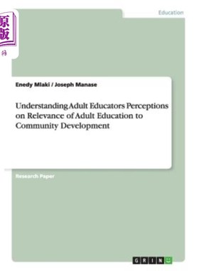 海外直订Understanding Adult Educators Perceptions on Relevance of Adult Education to Com 理解成人教育工作者对成人教