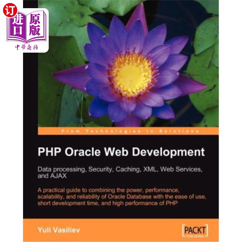 海外直订PHP Oracle Web Development: Data Processing, Security, Caching, XML, Web Service