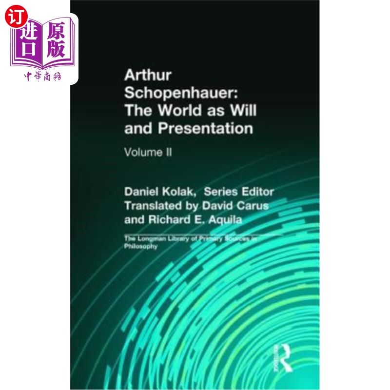 海外直订Arthur Schopenhauer: The World as Will and Presentation: Volume II 阿瑟·叔本华:《作为意志和表象的世界》第二