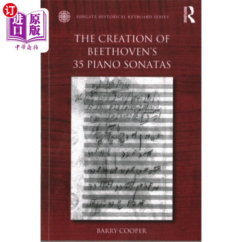 海外直订Creation of Beethoven's 35 Piano Sonatas 贝多芬35首钢琴奏鸣曲的创作