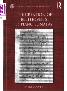 海外直订Creation of Beethoven's 35 Piano Sonatas 贝多芬35首钢琴奏鸣曲的创作