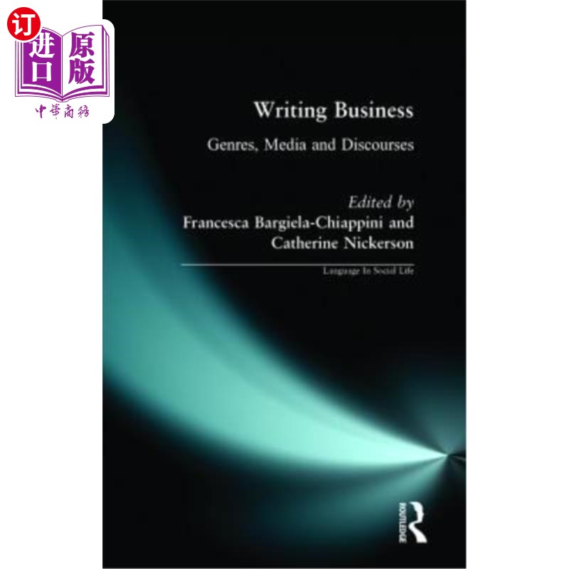 海外直订Writing Business: Genres, Media and Discourses 写作业务:类型，媒体和话语