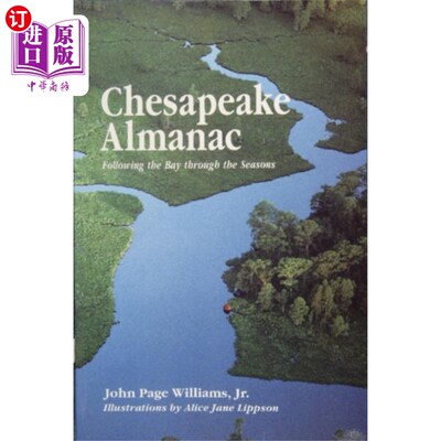 海外直订Chesapeake Almanac: Following the Bay through th... 切萨皮克年鉴:跟随海湾走过四季