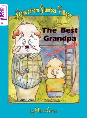 海外直订The Best Grandpa in the World: Stories from Slumber Village - Story 1 世界上最好的爷爷:来自沉睡村的故事-故