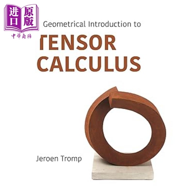 预售 张量微积分的几何入门 精装 A Geometrical Introduction to Tensor Calculus 英文原版 Jeroen Tromp【中商原版】
